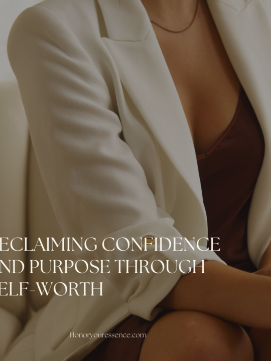 Reclaiming Confidence and Purpose Through Self-Worth