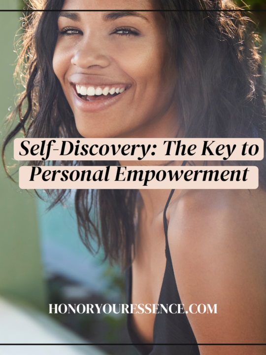 Self-Discovery: The Key to Personal Empowerment